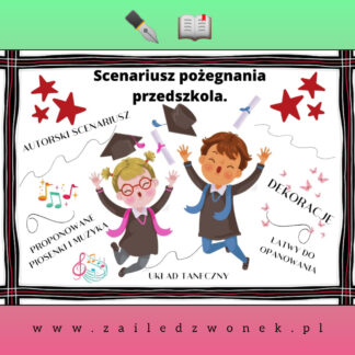 Scenariusz pożegnania przedszkola + dekoracje gratis.